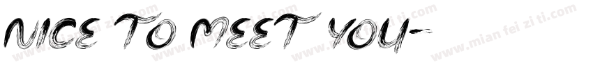 NICE TO MEET YOU字体转换